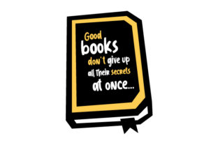 Crafts & School Amp: Good Books Don t Give Up All Their Secrets at Once...